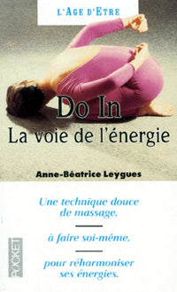 Do In. La Voie De L'Energie, La Voie De L'Etirement