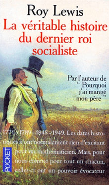 La véritable histoire du dernier roi socialiste