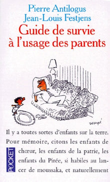 Le guide de survie à l'usage des parents