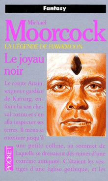 La Légende de Hawkmoon, tome 1 : Le Joyau noir