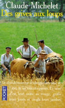 Des grives aux loups: Tome 1