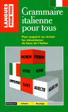 La Grammaire italienne pour tous