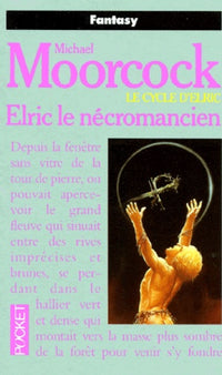 Elric le nécromancien, tome 4. Le cycle d'Elric