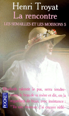 Les semailles et les moissons T5 : La rencontre