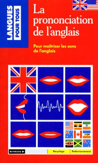 La Prononciation de l'anglais