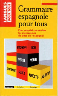 Grammaire espagnole pour tous