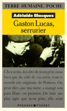 Gaston Lucas, Serrurier. Chronique de l'Anti-Heros