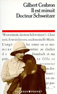Il est minuit Docteur Schweitzer