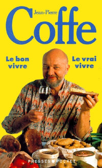 Le bon vivre, le vrai vivre