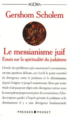 Le messianisme juif: Essai sur la spiritualité du judaïsme