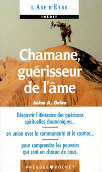 Chamane, guérisseur de l'âme: Techniques de guérison des chamanes sibériens et ojibwas