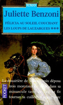 Les loups de Lauzargues, tome 3 : Félicia au soleil couchant