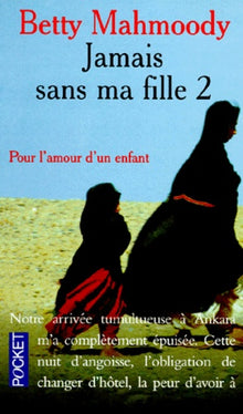 Jamais sans ma fille - tome 2