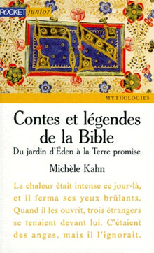 Contes et légendes de la bible - tome 1 Du jardin d'Eden à la terre promise