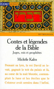 Contes et Légendes de la Bible - Juges, rois et prophètes