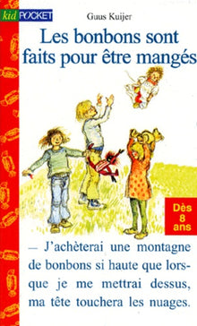 Les bonbons sont faits pour être mangés