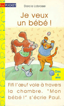 Je veux un bébé !