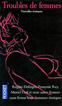 Troubles de femmes : Nouvelles érotiques