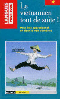 Le vietnamien tout de suite !