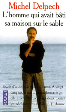 L'homme qui avait bâti sa maison sur le sable