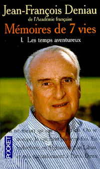 Mémoires de 7 vies : 1. Les temps aventureux