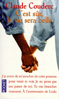 C EST SUR LA VIE SERA BELLE