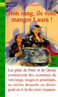 Bon sang, ils vont manger Laura !