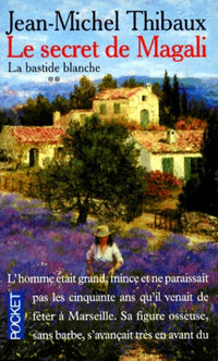 Le secret de Magali, tome 2 : La Bastide blanche