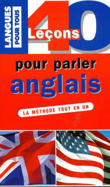 40 LECONS POUR PARLER ANGLAIS (ancienne édition)