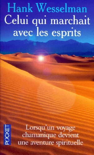 Celui qui marchait avec les esprits