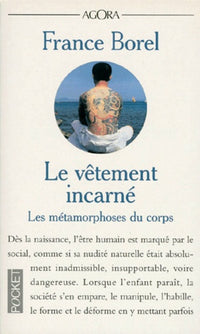 Le vêtement incarné - Les métamorphoses du corps.