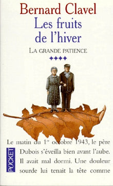 La grande patience - 4 : les fruits de l'hiver