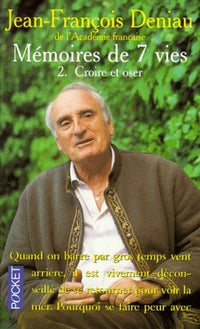 Mémoires de 7 vies, tome 2 : Croire et Oser