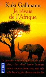 Je rêvais de l'Afrique