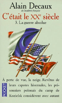 C'était le XXe siècle, tome 3. La guerre absolue