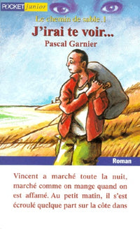 Le chemin de sable, tome 1 : J'irai te voir