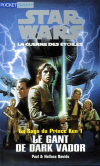 La Saga du prince Ken, tome 1 : Le Gant de Dark Vador