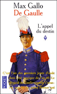 De Gaulle - Tome 1 L'Appel du destin - 1890-1940