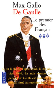 De Gaulle - Tome 3 Le premier des Français - 1946-1962
