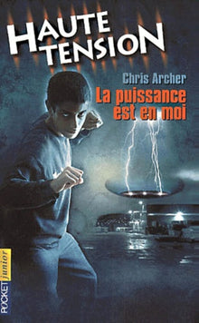 Haute tension, tome 1 : La Puissance est en moi