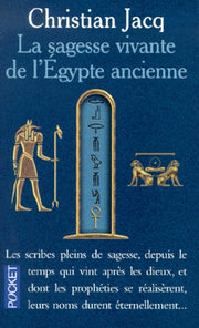 La sagesse vivante de l'Egypte ancienne