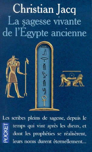La sagesse vivante de l'Egypte ancienne