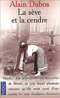 La sève et la cendre