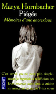 Piégée : mémoires d'une anorexique