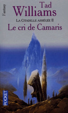 L'Arcane des épées, tome 6 : La citadelle assiégée, volume 2 - Le Cri de Camaris