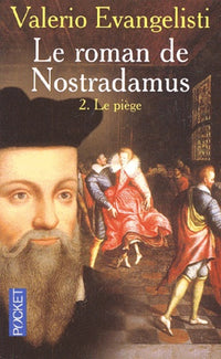 Le roman de Nostradamus, tome 2 : Le piège