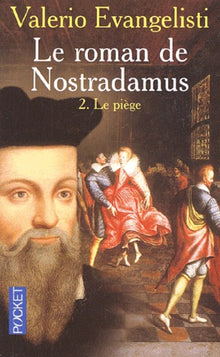 Le Roman de Nostradamus, tome 2 : Le Piège