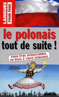 Le polonais tout de suite !