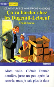 Ca Va Barder Chez Les Dugentil-Leboeuf. Les Aventures De Minestrone Amerique