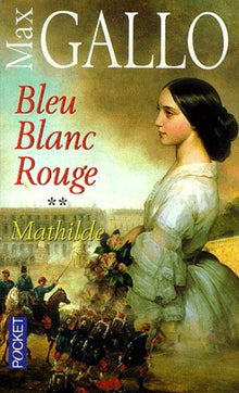 Bleu blanc rouge - tome 2 Mathilde